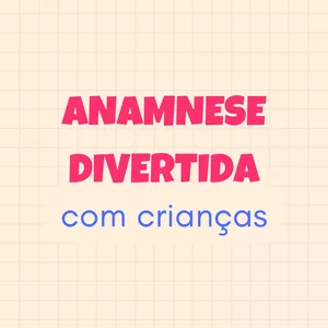 Imagem de capa para o Ebook KIT ANAMNESE DIVERTIDA COM CRIANÇAS - em PDF