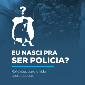 Imagem de capa para o Ebook Eu Nasci Pra SER POLÍCIA?