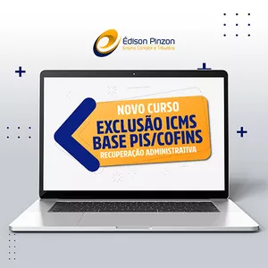 Imagem do curso Exclusão ICMS Base PIS/COFINS – recuperação administrativa