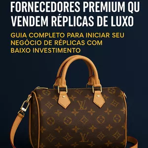 Imagem de capa para o Ebook Lista Secreta: Fornecedores Premium que Vendem Réplicas de Luxo
