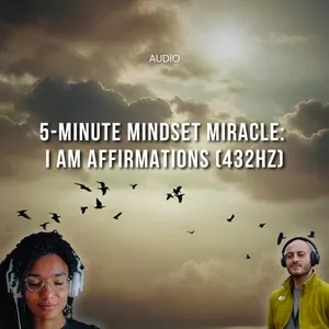 Cover image for Online course 5-Minute Mindset Miracle: I AM Affirmations (432Hz)