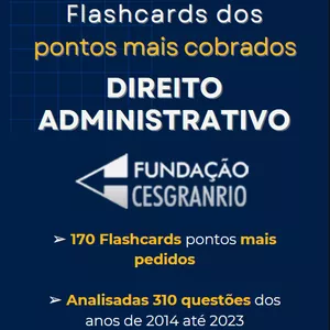 Imagem de capa para o Curso online Direito Administrativo - CESGRANRIO - Raio-X e 170 Flashcards pontos mais pedidos - PDF