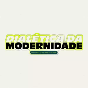 Imagem de capa para o Curso online Dialética da Modernidade | Prof. Pondé