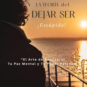 Imagen de portada para Ebook LA TEORIA DEL DEJAR SER “ESTÚPIDO”