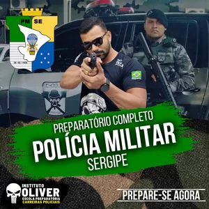 Imagem 👮‍♂️ POLÍCIA MILITAR do SERGIPE 👮‍♂️ PM-SE  - Instituto Óliver