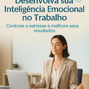 Imagem de capa para o Ebook O Poder da Inteligência Emocional no Sucesso Profissional