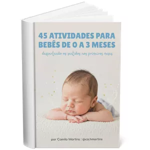 Imagem de capa para o Ebook 45 Atividades para Bebês de 0 a 3 Meses - Despertando os Sentidos nos Primeiros Meses