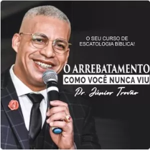 Imagem de capa para o Curso online O Arrebatamento Como Você Nunca Viu! Pr. Junior Trovão