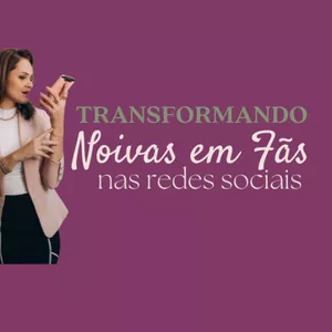 Imagem de capa para o Curso online Transformando Noivas em Fãs