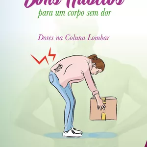 Imagem de capa para o Ebook Bons Hábitos para um Corpo sem Dor / Dores na Coluna Lombar
