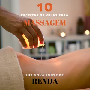 Imagem de capa para o Ebook 10 Receitas de Velas para Massagem - Sua Nova Fonte de Renda