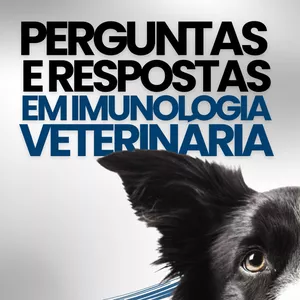Imagem de capa para o Ebook PERGUNTAS E RESPOSTAS EM IMUNOLOGIA VETERINÁRIA