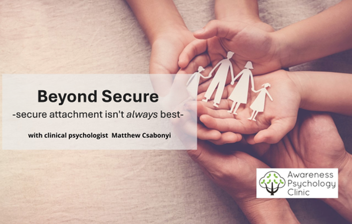 Beyond Secure: A Webinar (1.5HR CPD)