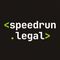 Speedrun Legal