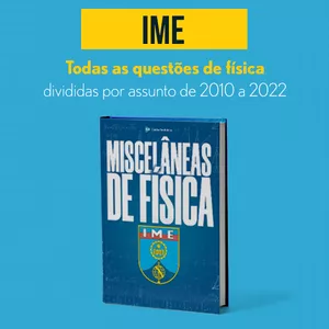 Imagem de capa para o Ebook Miscelâneas de Física IME - Provas antigas de Física do IME divididas por assunto