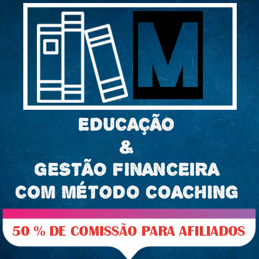 Planilha EDUCAÇÃO & GESTÃO FINANCEIRA PESSOAL - MÉTODO COACHING