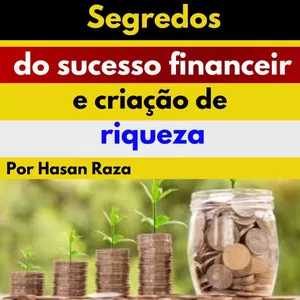 Imagem de capa para o Ebook Segredos do sucesso financeiro e criação de riqueza