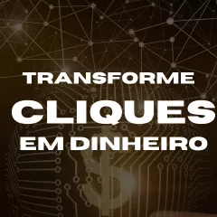 Transforme Cliques em Dinheiro — imagem 2