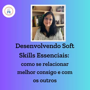 Imagem de capa para o Curso online Desenvolvendo Soft Skills Essenciais: como se relacionar melhor consigo e com os outros