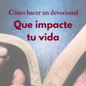 Imagen de portada para Ebook Cómo hacer un devocional que impacte tu vida