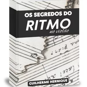 Imagem de capa para o Ebook 3 segredos para destravar o ritmo no violão