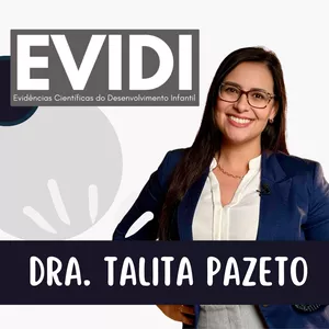 Imagem de capa para o Curso online PLATAFORMA EVIDI - Evidências científicas do Desenvolvimento Infantil (por Talita Pazeto)