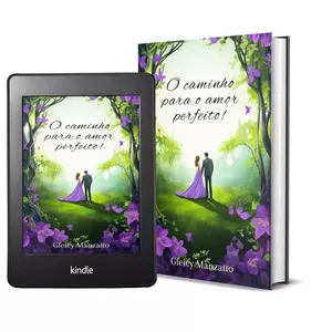 Imagem de capa para o Ebook Livro Digital: O caminho para o amor perfeito! Uma jornada inspiradora de fé e amor!
