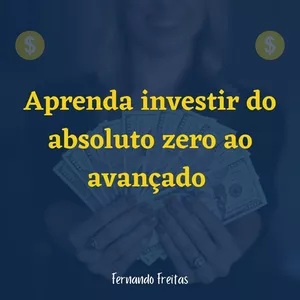 Imagem de Aprenda a investir do zero criado por Fernando Freitas Consultoria na hotmart