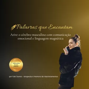 Imagem de capa para o Curso online Palavras que Encantam: Como Ativar o Cérebro Masculino e Despertar Desejo, Conexão e Fascínio