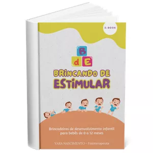 Imagem de capa para o Ebook Brincando de Estimular - Brincadeiras de desenvolvimento infantil para bebês de 0 a 12 meses