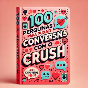 Imagem de capa para o Ebook 100 Perguntas para Puxar Conversa com o Crush