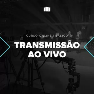 Imagem de capa para o Curso online Curso Online de Transmissão ao Vivo - Básico