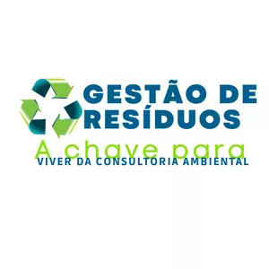 Imagem de capa para o Curso online GESTÃO DE RESÍDUOS - A chave para viver da consultoria ambiental