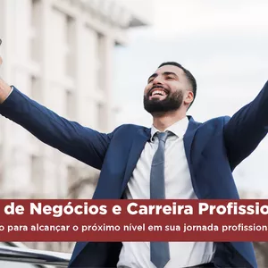 Transforme sua Carreira com o Nosso Curso de Negócios e Carreira Profissional!