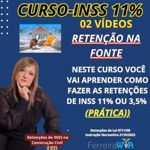 Imagem do curso Curso INSS Prática - Retenção na Fonte de INSS 11% ou 3,5% -2 vídeo