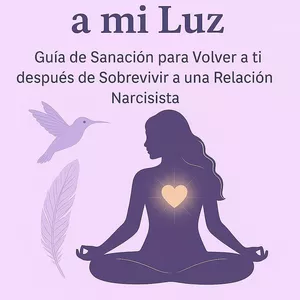 Imagen de portada para Ebook De su Sombra a Mi Luz, Guìa de Sanaciòn despuès de Sobrevivir a una Relaciòn Narcisista