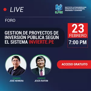 Imagen de portada para Evento online FORO ILPIIE  GESTION DE PROYECTOS DE INVERSIÓN PÚBLICA SEGÚN EL SISTEMA INVIERTE PE 