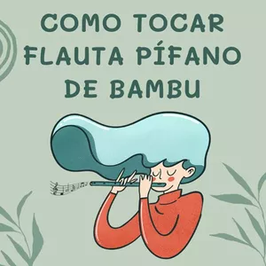 Como Tocar Flauta Pífano de Bambu por Lucas Ribeiro Domingos