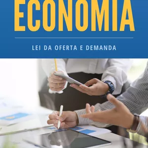 Imagem de capa para o Ebook A TEORIA DA OFERTA E DEMANDA