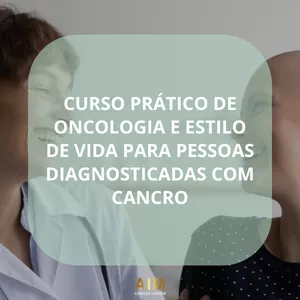 Imagem de capa para o Curso online Curso Prático de Oncologia e Estilo de vida para pessoas diagnosticadas com cancro. 