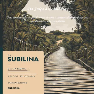Imagem de capa para o Ebook Da Suíça à Babilônia: Uma combinação de perfil arrojado com o conservadorismo para seus investimentos nos dias atuais