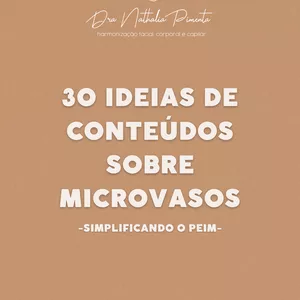 Imagem de capa para o Ebook 30 ideias de conteúdos sobre microvasos