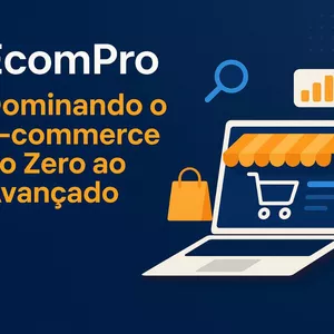 Imagem de capa para o Ebook EcomPro: Dominando o E-commerce do Zero ao Avançado