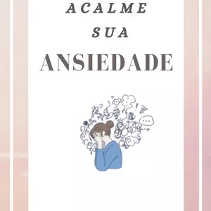 Imagem de capa para o Ebook ACALME SUA ANSIEDADE