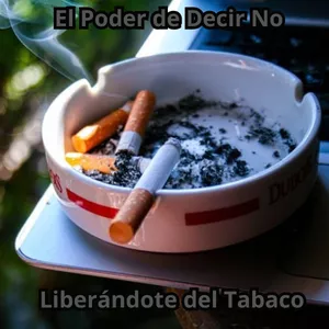 Imagen de portada para Ebook El Poder de Decir No: Liberándote del Tabaco