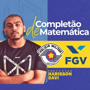 Imagem do curso COMPLETÃO DE MATEMÁTICA PMSP (VUNESP) - PROF HARISSON DAVI