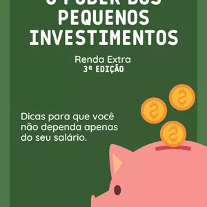 Imagem de capa para o Ebook O Poder Dos Pequenos Investimentos. 3ª Edição