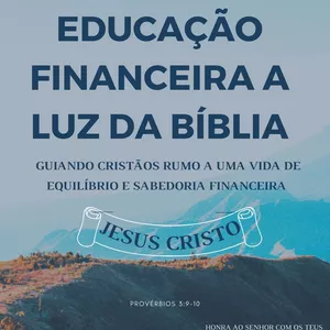 Imagem de capa para o Ebook Educação financeira a luz da Bíblia 