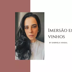 Imagem de capa para o Curso online Imersão em Vinhos | by Gabriela Vidigal