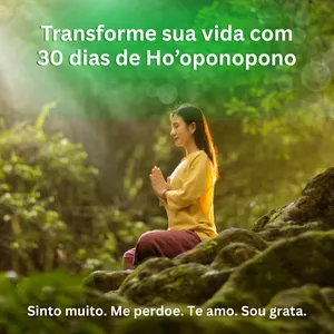 Imagem do curso Jornada da Consciência: 30 Dias de Ho’oponopono para Transformar sua Vida